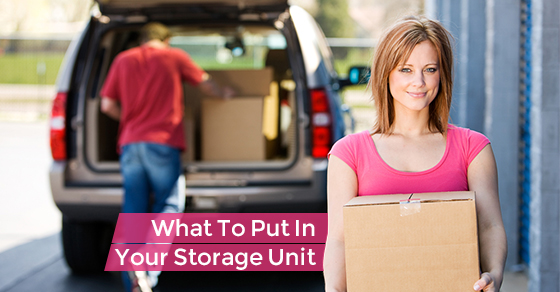 What To Put In Your Storage Unit