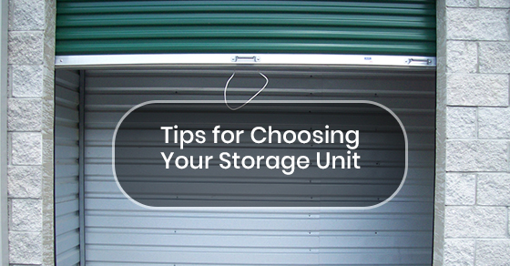 Tips for Choosing Your Storage Unit